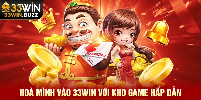 Trang chủ 3 Hoà mình vào 33Win với kho game hấp dẫn